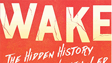 Wake, The Hidden History of Women-led Slave Revolts